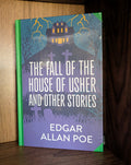 The Fall of the House of Usher and Other Stories